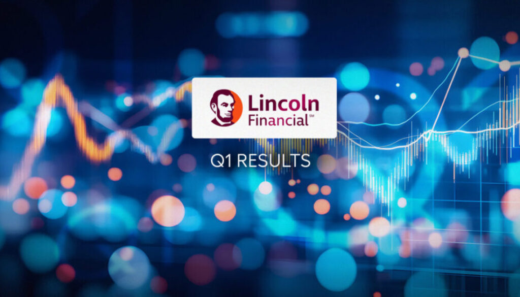 Lincoln Financial: ‘Solid’ Q1 despite loss, moves toward Bain partnership