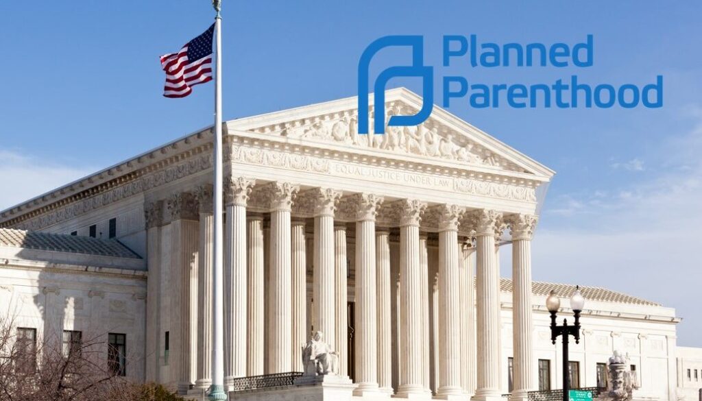 Supreme Court allows Medicaid cuts to Planned Parenthood
